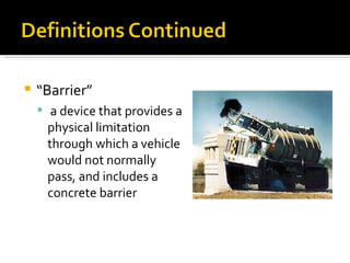 “ Barrier” a device that provides a physical limitation through which a vehicle would not normally pass, and includes a concrete barrier 