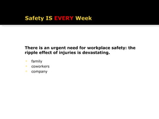 There is an urgent need for workplace safety: the ripple effect of injuries is devastating. family coworkers company 
