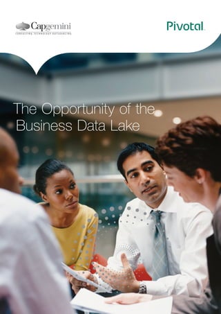 The Opportunity of the
Business Data Lake

 