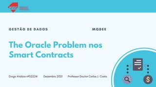 The Oracle Problem nos
Smart Contracts
º
 