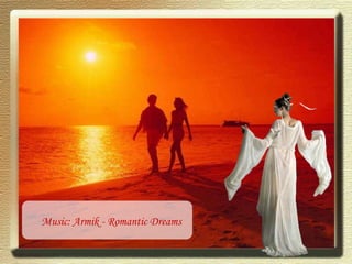 Music: Armik - Romantic Dreams