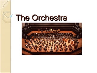 The Orchestra 