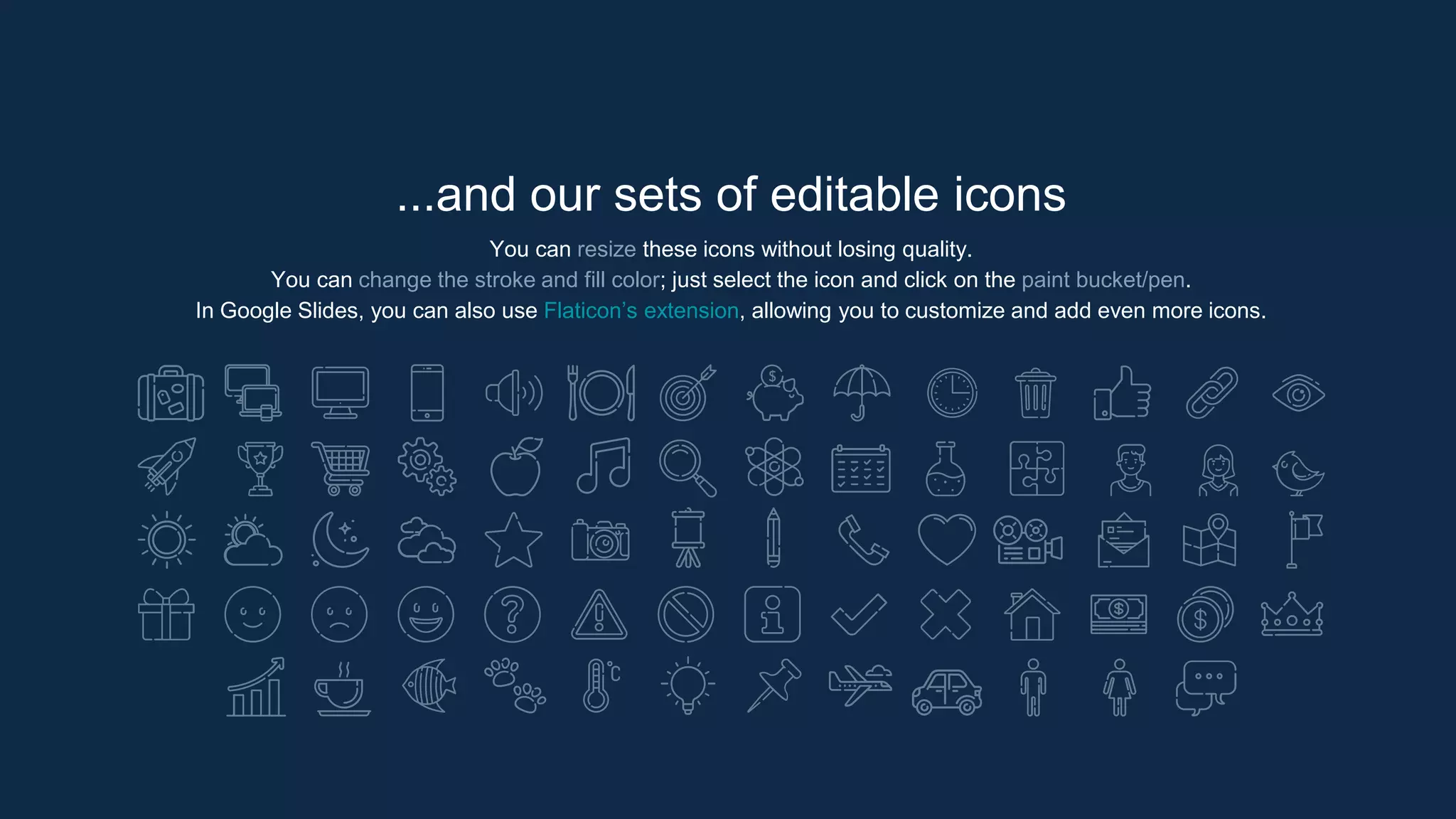 ...and our sets of editable icons
You can resize these icons without losing quality.
You can change the stroke and fill color; just select the icon and click on the paint bucket/pen.
In Google Slides, you can also use Flaticon’s extension, allowing you to customize and add even more icons.
 