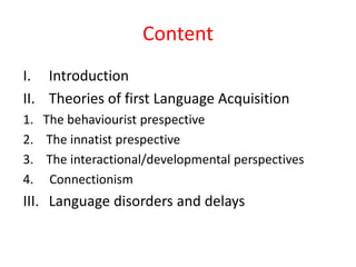 Theoretical approaches to first language aquisition | PPTX