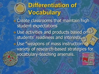 Usually grows and evolves with age