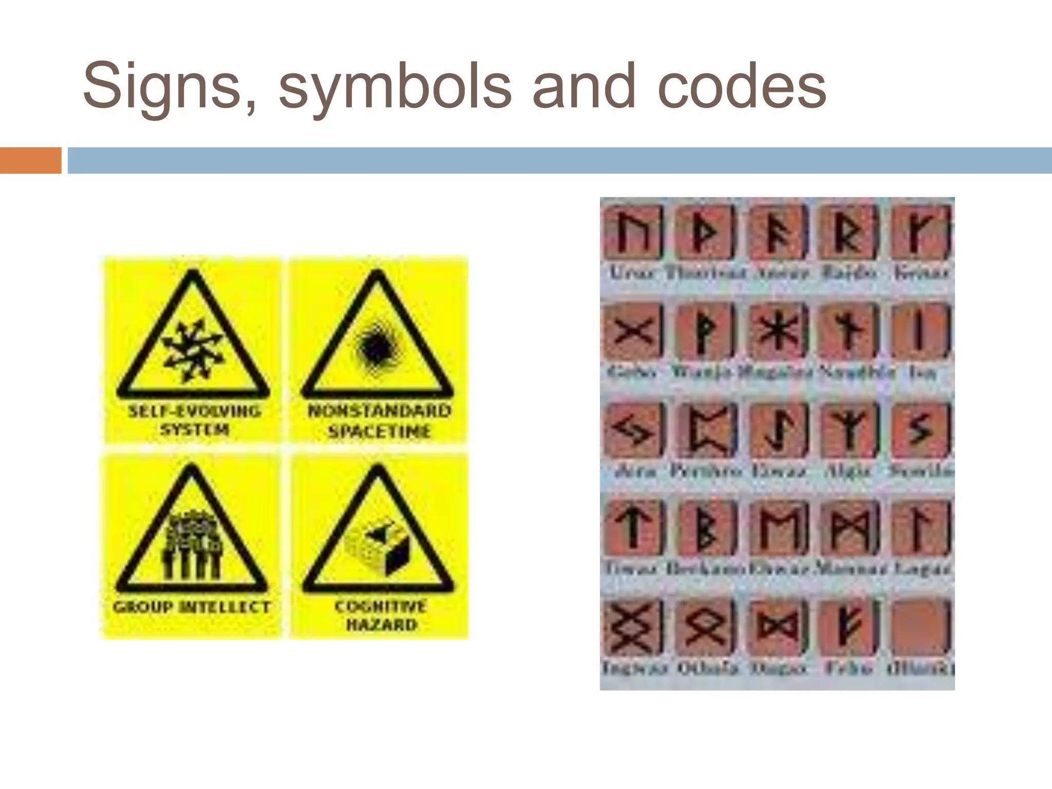 Signs, symbols and codes
 