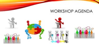WORKSHOP AGENDA
 