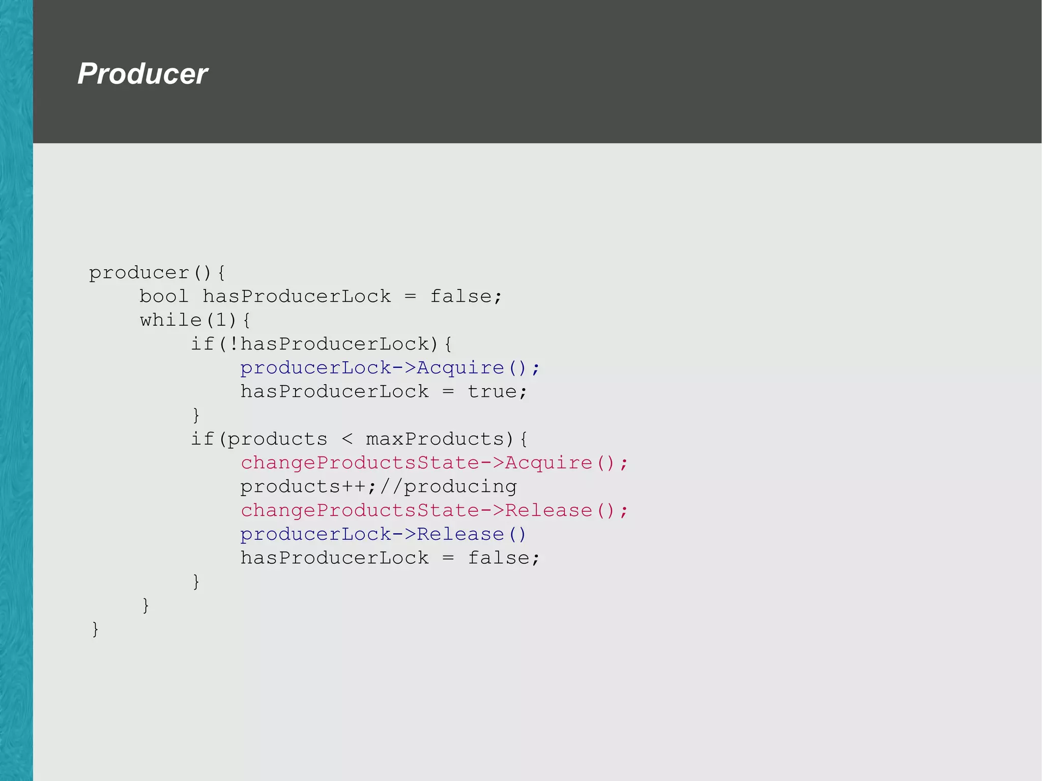 Jose Using: nachOS version 3.4 (c++) . Contents: 1) Algorithm for solving producer consumer problem using locks. 2) Algorithms for testing the locks functionallity. 