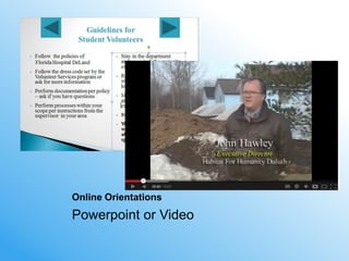 Online Orientations
Powerpoint or Video
 