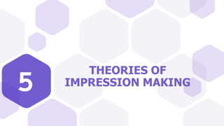 Theories of impression making | PPTX