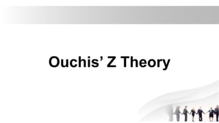 Ouchis’ Z Theory
 