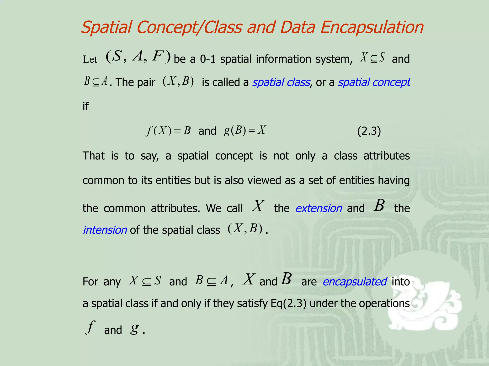 Spatial Concept/Class and Data Encapsulation 