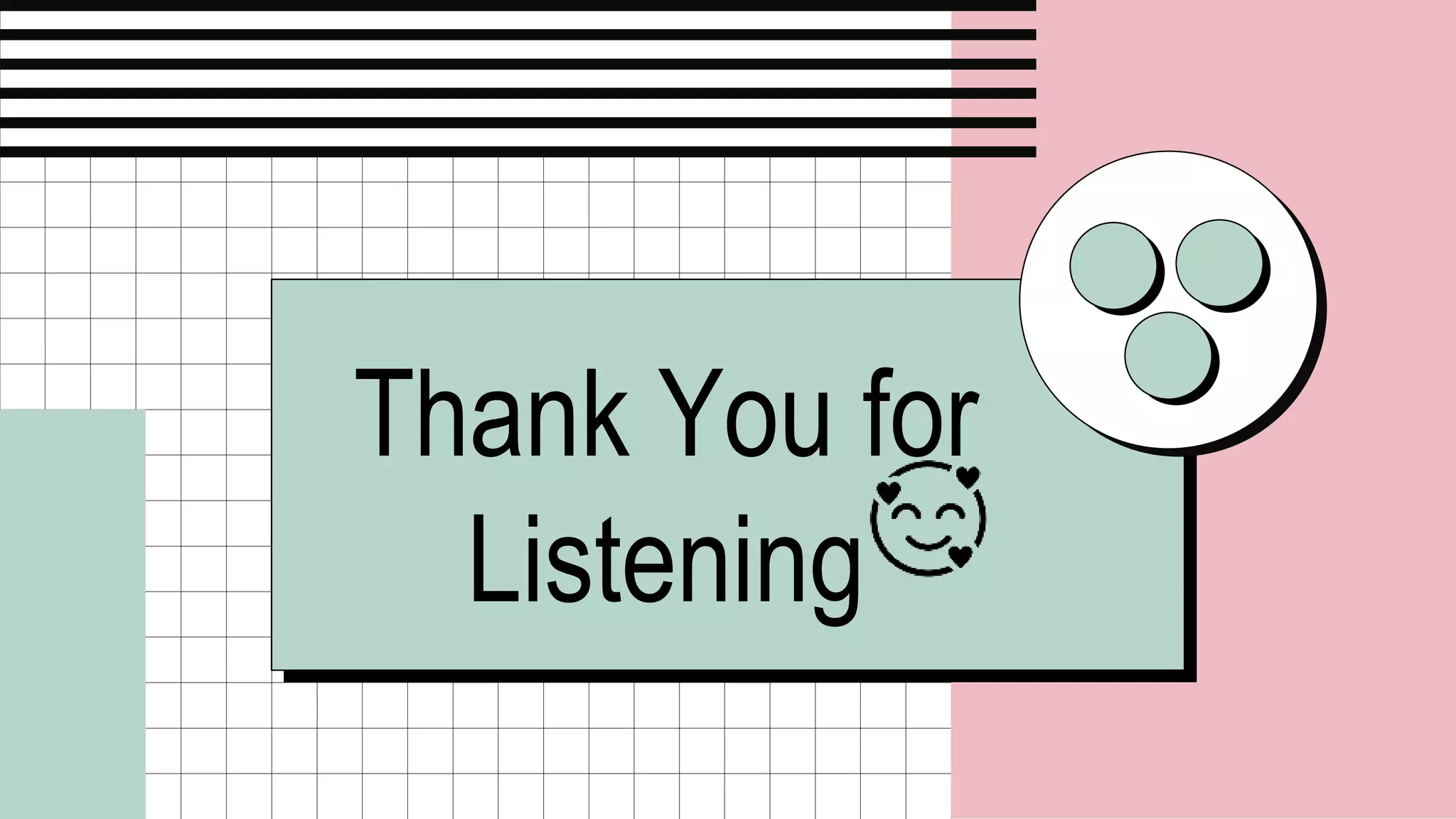Thank You for
Listening
 