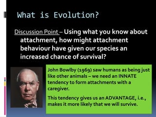 Evolution Attachment Theories of Attachment | PPTX