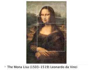 The Mona Lisa (1503-1519) Leonardo da Vinci
 