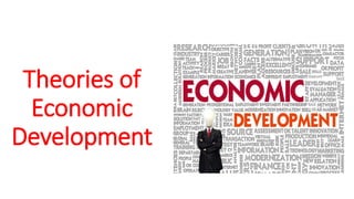 Theories of
Economic
Development
 