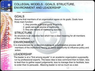 COLLEGIAL LEADERSHIP MODELS
Transformational leadership (Leithwood-1994)
•Building school vision
•Establishing school goal...