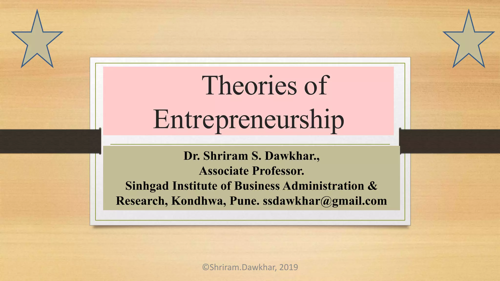 Theories of entrepreneurship_shriram.dawkhar | PPT