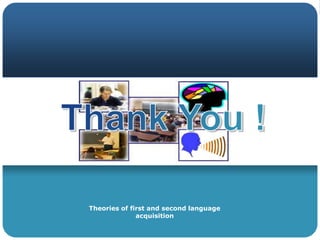 Key issues and questions for discussionCompetence vs Performance Theories of First and Second language Acquisition