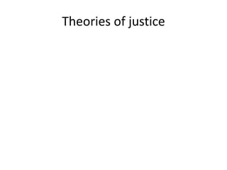 Theories of justice
 