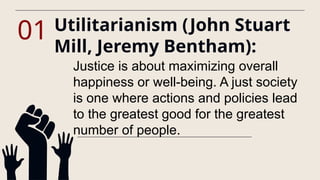Utilitarian Rights Justice THEORIES OF JUSTICE PPT DELVI SAGAYAP.pptx