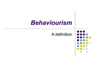 Behaviourism A definition 