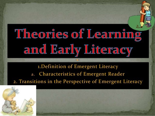 Theories Of Learning And Early Literacy definition Characteristics 