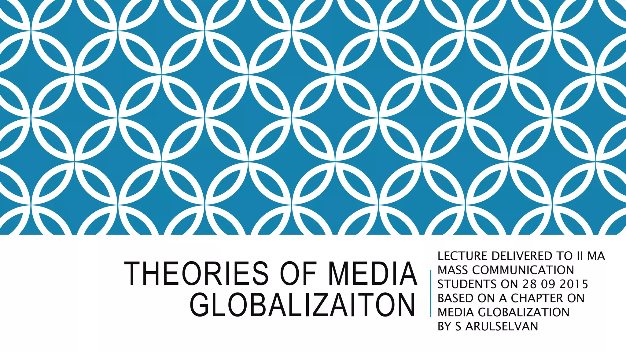 Theories of media globalizaiton | PPTX