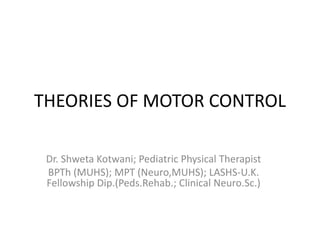 Theories of Motor Control | PPTX