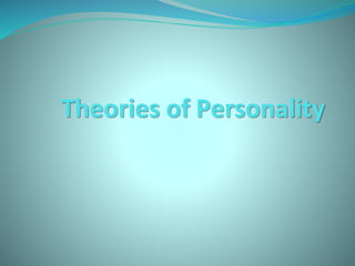 Theories of Personality
 
