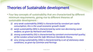 Theories of Sustainable development
• Four key concepts of sustainability that are characterized by different
minimum requ...
