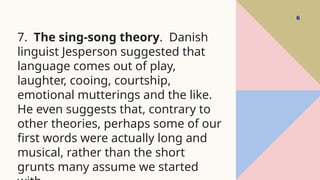 TheoriesOfTheOriginsOfLanguageAcquisition.pptx