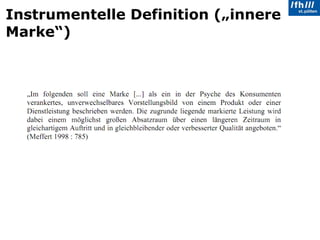 Instrumentelle Definition („innere Marke“) 