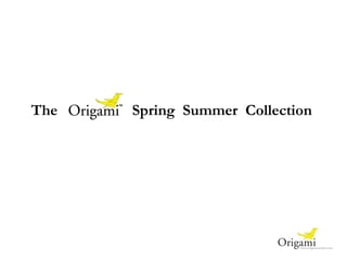 The   Spring  Summer  Collection  