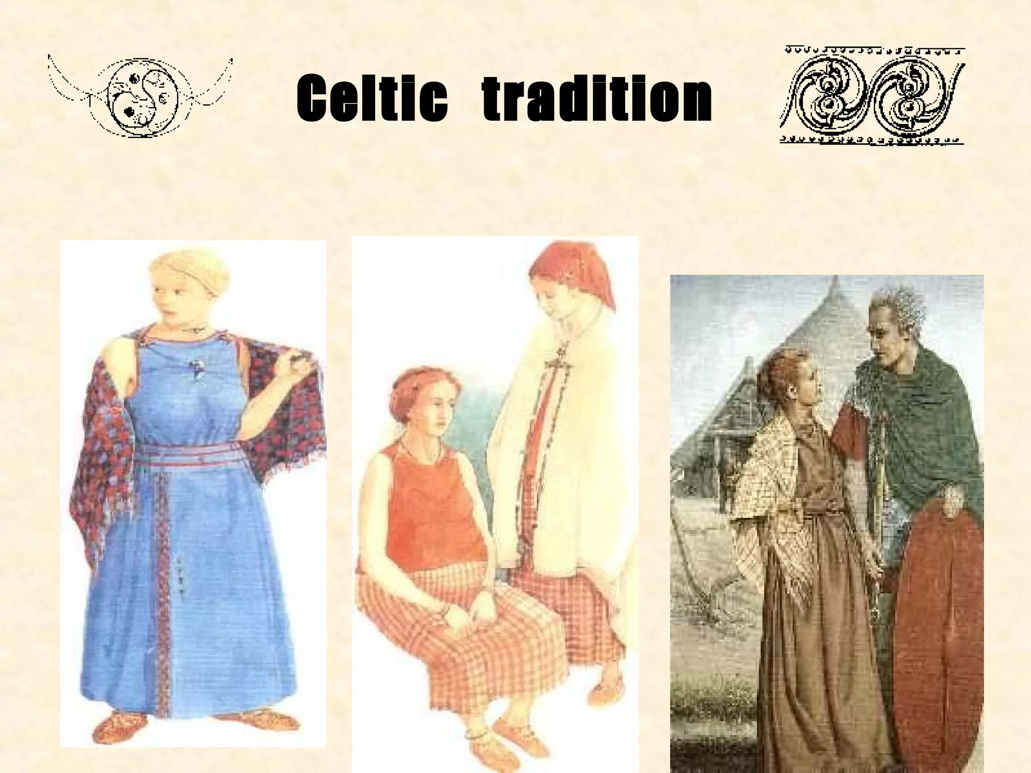 Celtic tradition
 