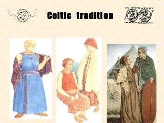 Celtic tradition
 