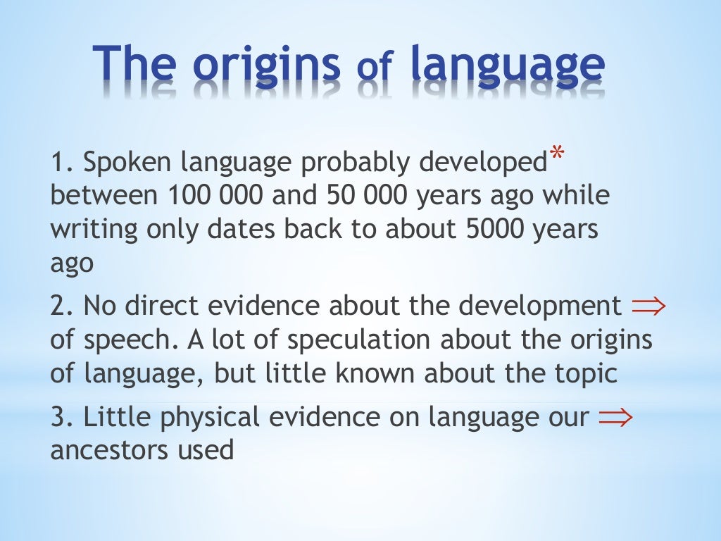 The origin of language