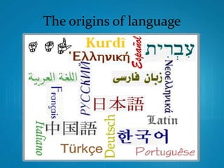 The Origin of Language | PPTX