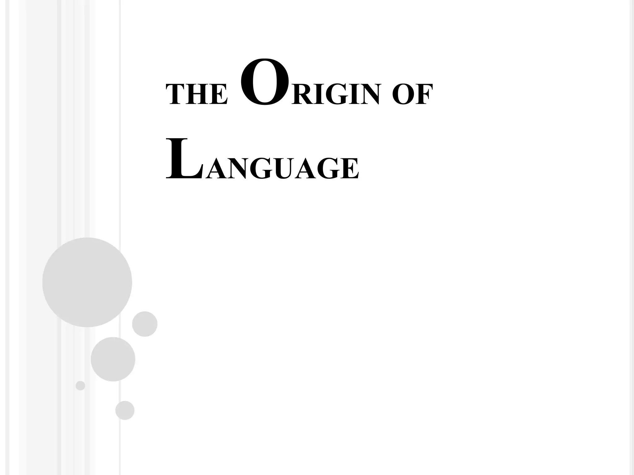 The origin of language | PPTX