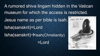 The origin of vatican & it's hindu origin | PPT