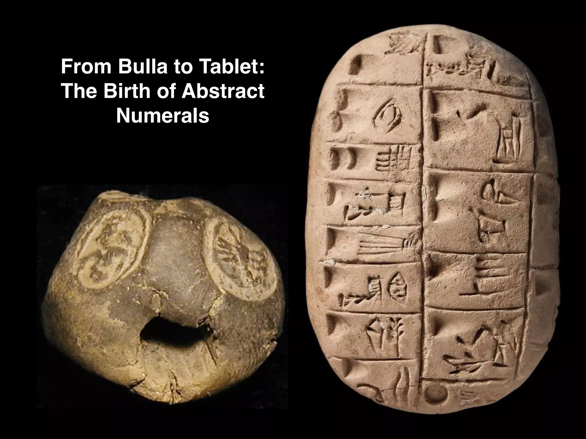 From Bulla to Tablet:
The Birth of Abstract
Numerals
 