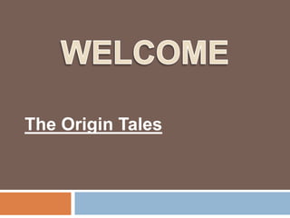 The Origin Tales
 