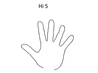 Hi 5
 