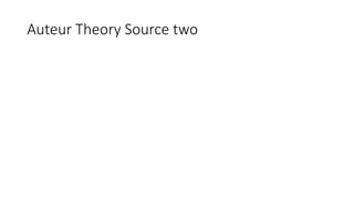 Auteur Theory Source two
 