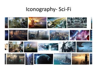 Iconography- Sci-Fi
 