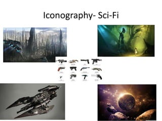 Iconography- Sci-Fi
 