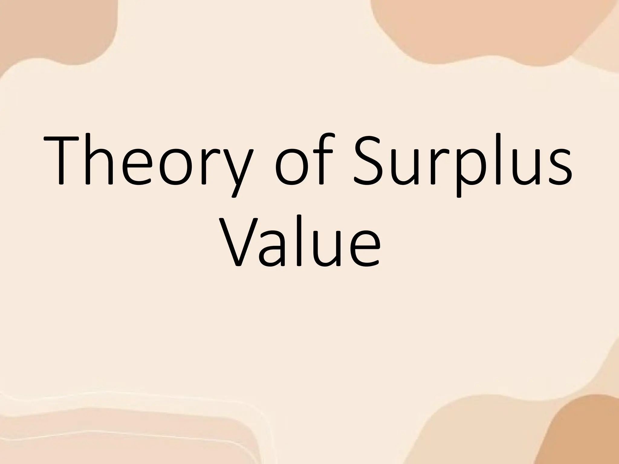 Theory-of-Surplus-Value discussion for grade 11.pptx
