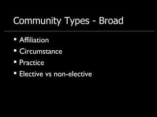 Community Types - Broad Affiliation Circumstance Practice Elective vs non-elective 