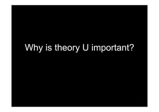 Why is theory U important?