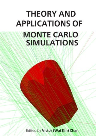 Theory and Applications of Monte Carlo Simulations by Chan V. (Ed.).pdf